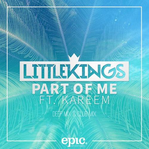 Part of Me (Remixes) - LittleKings