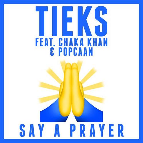 Say a Prayer - TIEKS
