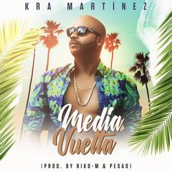 Media Vuelta - Kra Martinez