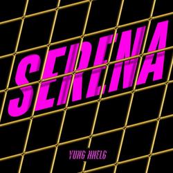 Serena - Yung Nnelg