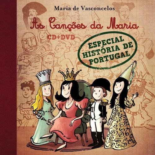As Cançoẽs da Maria - Especial História de Portugal - Maria de Vasconcelos