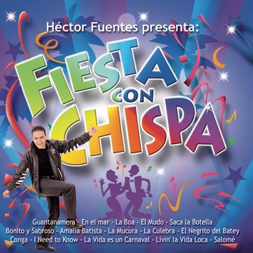 Fiesta Con Chispa - Héctor Fuentes