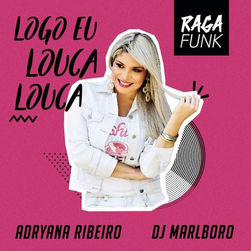 Logo Eu Louca Louca (RPZ) - Adryana Ribeiro