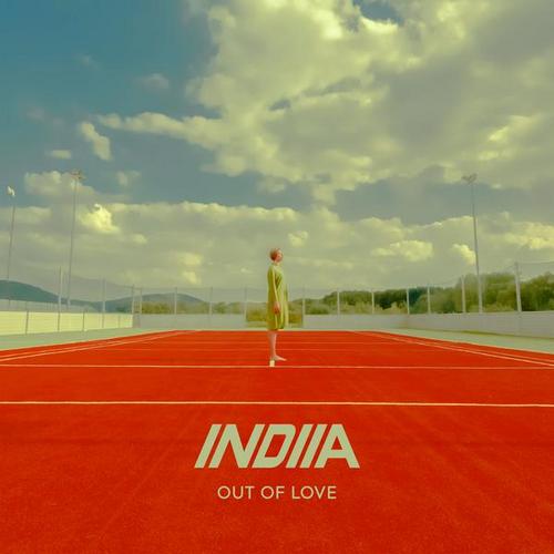 Out of Love (Remixes) - INDIIA