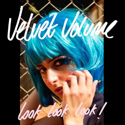 Look Look Look! - Velvet Volume