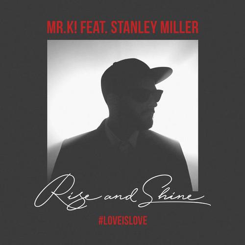 Rise & Shine - Mr.K!