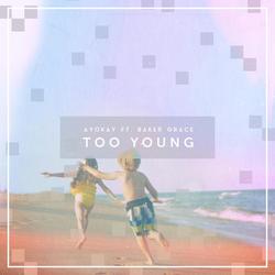 Too Young - ayokay