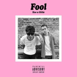 Live A Little - FOOL