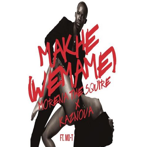 Makhe (We Mame) - Morena The Squire