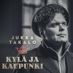 Kylä ja kaupunki (Radio Edit) - Jukka Takalo