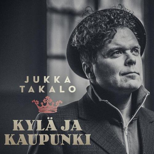Kylä ja kaupunki (Radio Edit) - Jukka Takalo