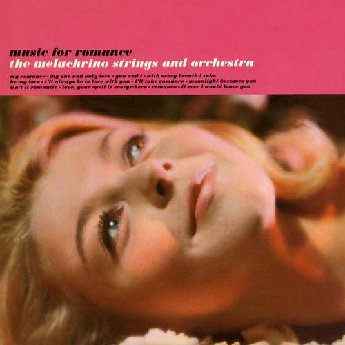 Music For Romance - The Melachrino Strings and Orchestra