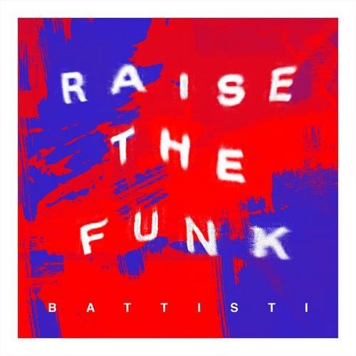 Raise the Funk! - BATTISTI