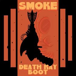 Smoke - Death Ray Boot