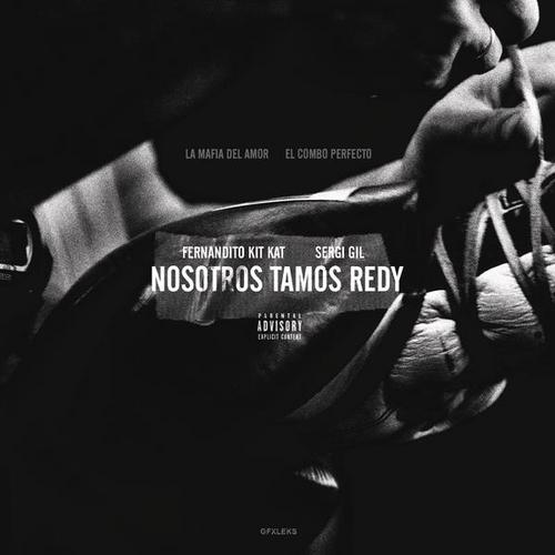 Nosotros Tamos Redy - La Mafia del Amor