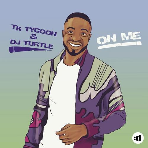 On Me - Tk Tycoon