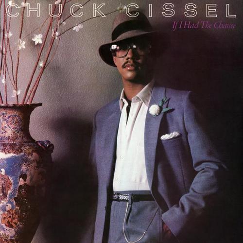 If I Had the Chance - Chuck Cissel