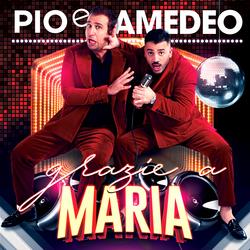 María - Pio e Amedeo