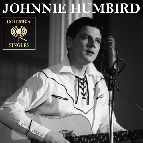 Columbia Singles - Johnnie Humbird