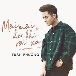 Mãi Mãi Đến Khi Rời Xa (Single) - Đặng Tuấn Phương