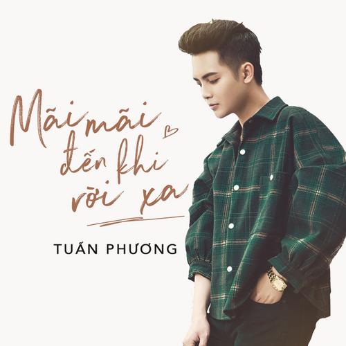 Mãi Mãi Đến Khi Rời Xa (Single) - Đặng Tuấn Phương