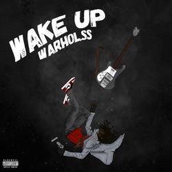 Wake Up (Single) - Warhol.SS