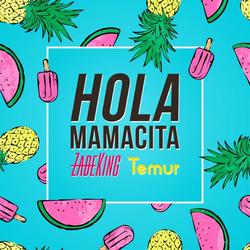 Hola Mamacita (Single) - ZadeKing