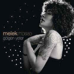 Gölgen Yeter (Single) - Melek Mosso