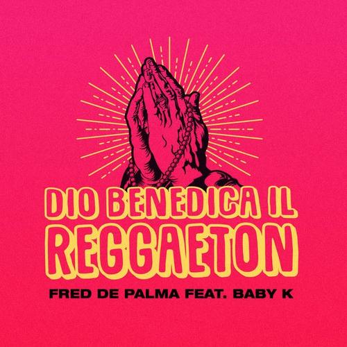 Dio Benedica Il Reggaeton (Single) - Fred De Palma