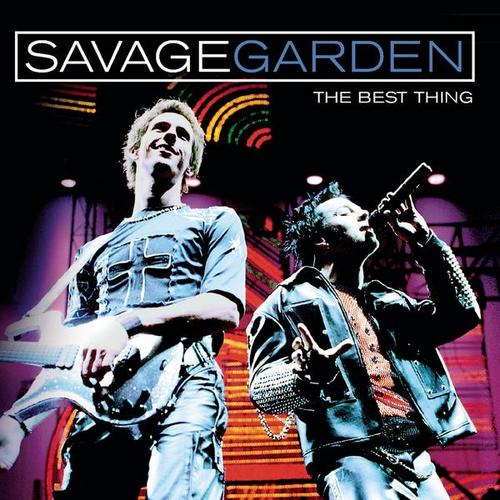 The Best Thing - Savage Garden