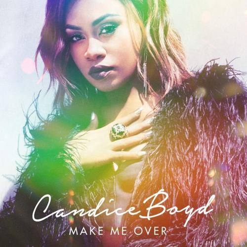 Make Me Over (Single) - Candice Boyd