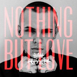 Nothing But Love (Single) - Dan Crossley