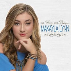 On A Dare And A Prayer - Makayla Lynn