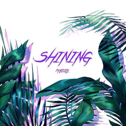 Shining (Single) - Maddy