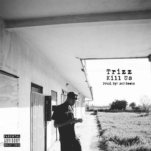 Kill Us (Single) - Trizz