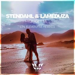 You Get Me (LTN, Eleven.Five Remixes) (Single) - LaMeduza -  Stendahl