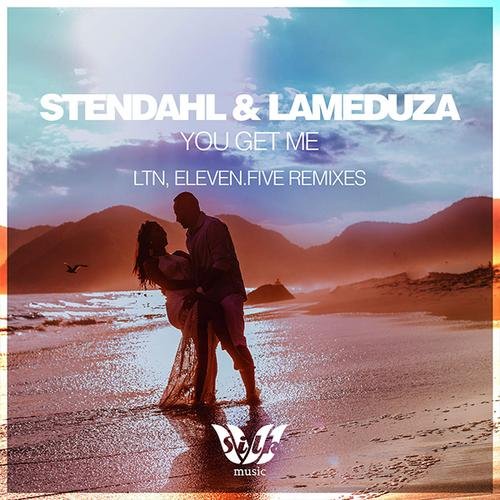 You Get Me (LTN, Eleven.Five Remixes) (Single) - LaMeduza -  Stendahl