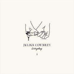 Everyday (Single) - Julius Cowdrey