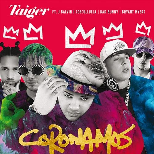 Coronamos (Single) - Taiger -  J Balvin -  Cosculluela -  Bad Bunny -  Bryant Myers
