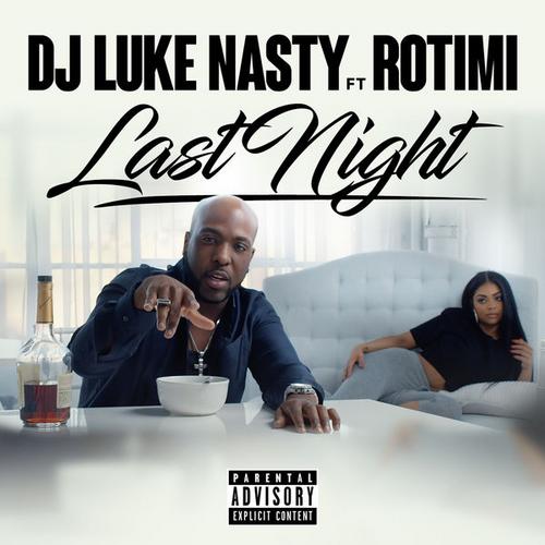Last Night (Single) - DJ Luke Nasty