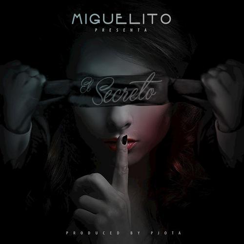 El Secreto (Reggaeton) - Miguelito