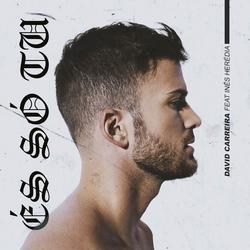 És Só Tu (Single) - David Carreira
