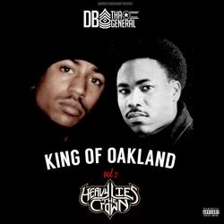 King Of Oakland, Vol. 2 Heavy Lies The Crown - DB THA GENERAL