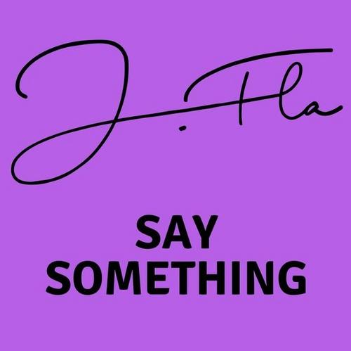 Say Something (EP) - J.Fla