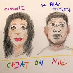 Cheat On Me (Single) - Tommie