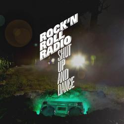 Shut Up And Dance - Rock N Roll Radio