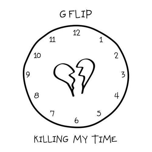 Killing My Time (Single) - G Flip