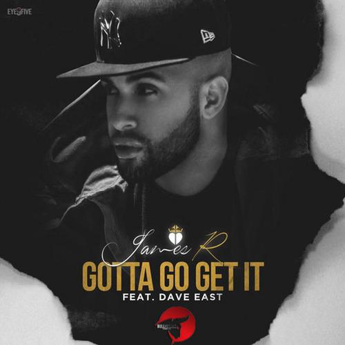 Gotta Go Get It (Single) - James R.