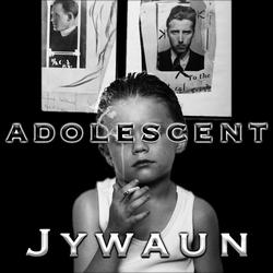 Adolescent (Single) - Jywaun