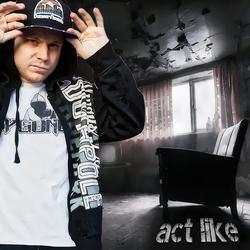 Act Like (Single) - MC Bygone